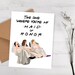 Friends Bridesmaid Card / Maid of Honor gift / maid of honor proposal card / funny bridesmaid ask card proposal box / matron of honor card