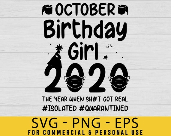 Download October Girl Birthday Quarantine 2020 Gifts Social Distance Etsy