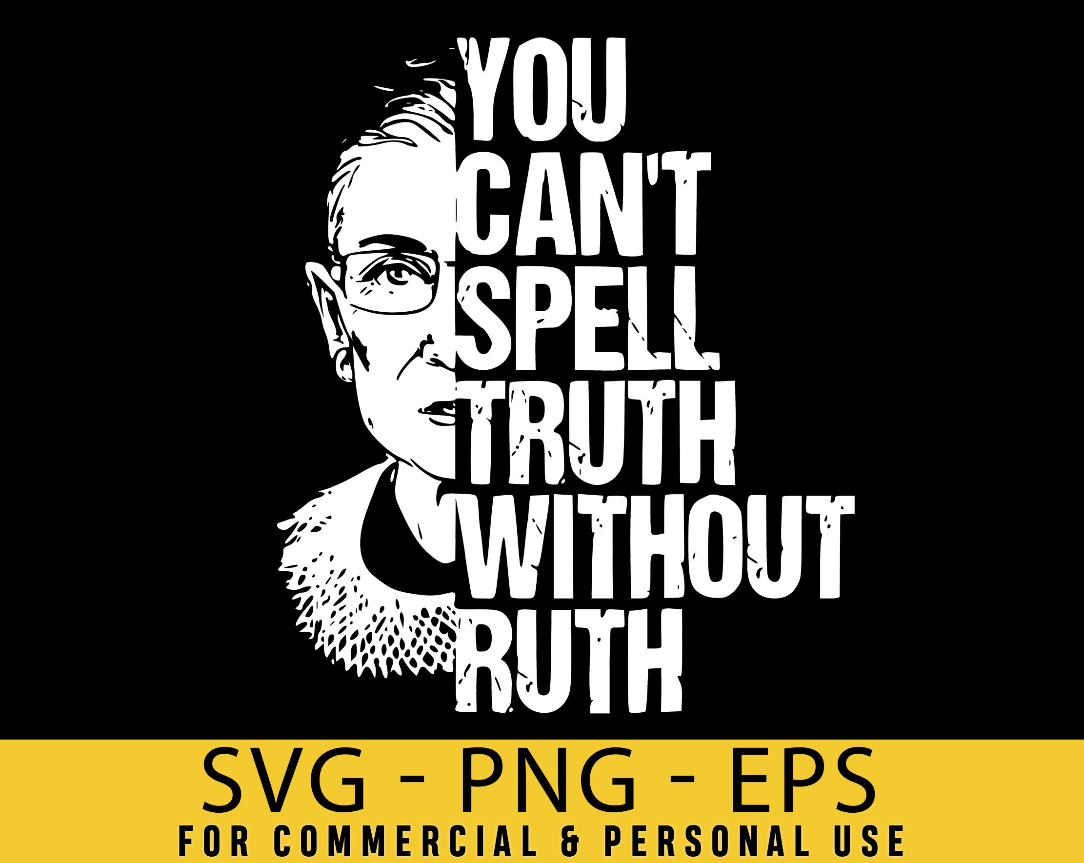 You Can T Spell Truth Without Ruth Svg Rbg Ruth Bader Etsy