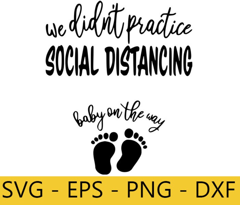 Download We Didnt Practice Social Distancing Baby On The Way Svg | Etsy