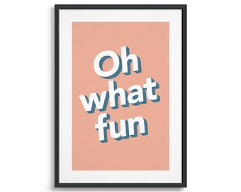 Oh What Fun Poster | Printable modern wall art