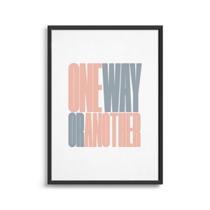 One Way or Another Printed Wall Art | Gallery Wall Decor