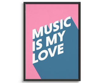 Music Is My Love Printable Wall Poster