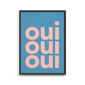 Blue Oui Oui Oui Printed Wall Art | Gallery Wall Decor