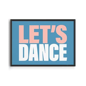 Let's Dance Typography Print | Budget-Friendly Modern Wall Art | Blue and Pink Pastel Home Decor | David Bowie Inspired