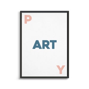 May include: A black framed print with the word "ART" in blue and the letters "P" and "Y" in pink.
