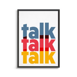 Talk Talk Talk Wall Poster