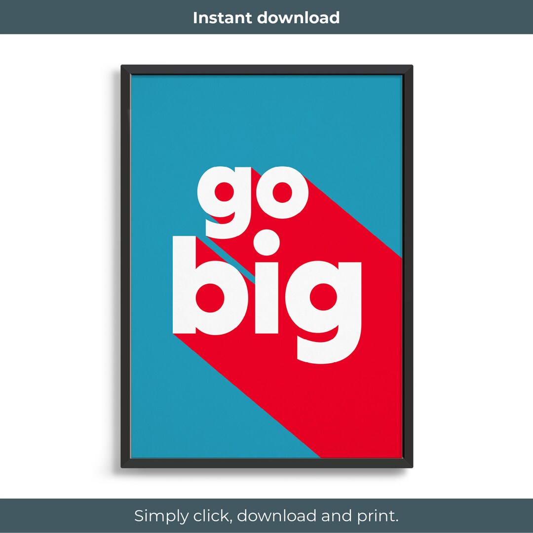 Go Big Printable Poster - Etsy