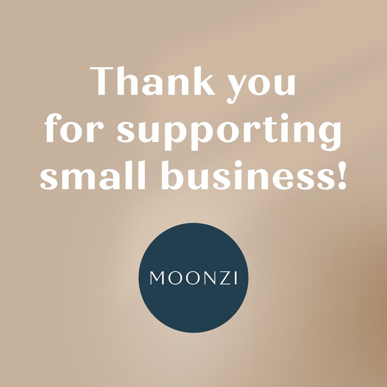 May include: Thank you for supporting small business! A blue circle with the text "MOONZI" in white.
