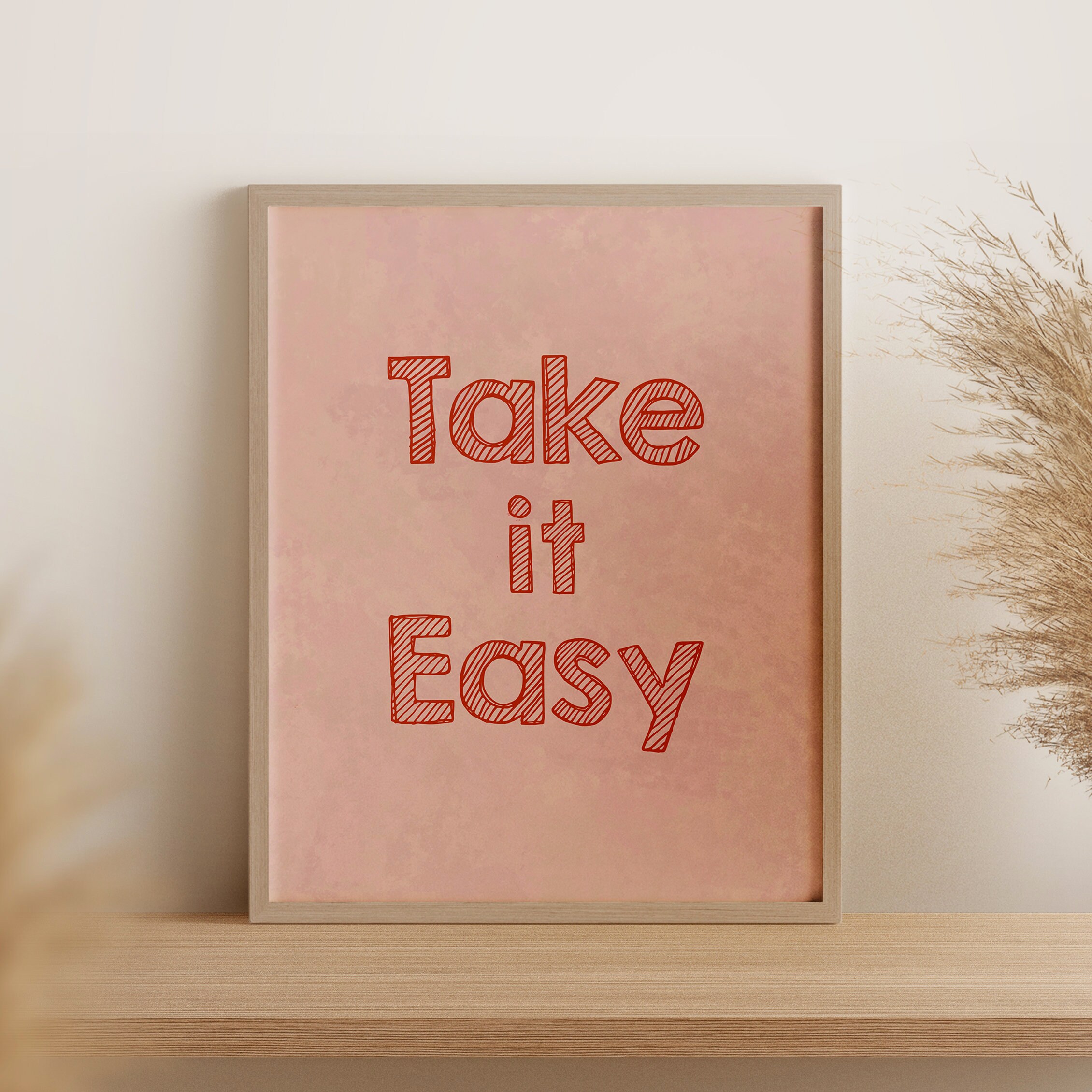 Take It Easy Print Take It Easy Poster Motivational Quote Print Take It Easy Print Take It Easy Poster Motivational Quote Print