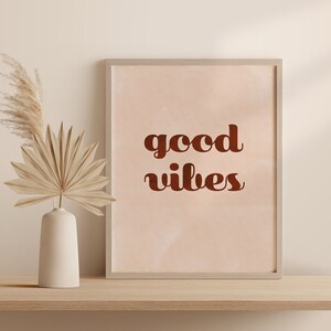 Good Vibes Print, Good Vibes Wall Art, Positive Inspirational Quote, Positivity Quotes, Typography Poster, Digital Download, Printable Art