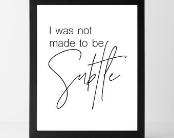 COMPRAR 2 OBTENER 1 GRATIS No fui hecho para ser sutil / Descarga instantánea