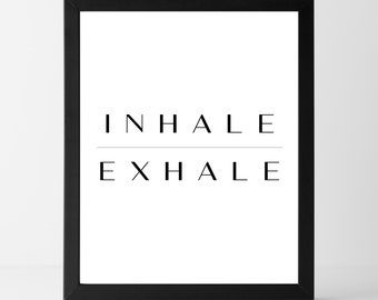 BUY 2 GET 1 FREE Inhale Exhale Inspirational Quote Downloadable Print,Downloadable Quote Print,Instant Download,Digital Download,16x20