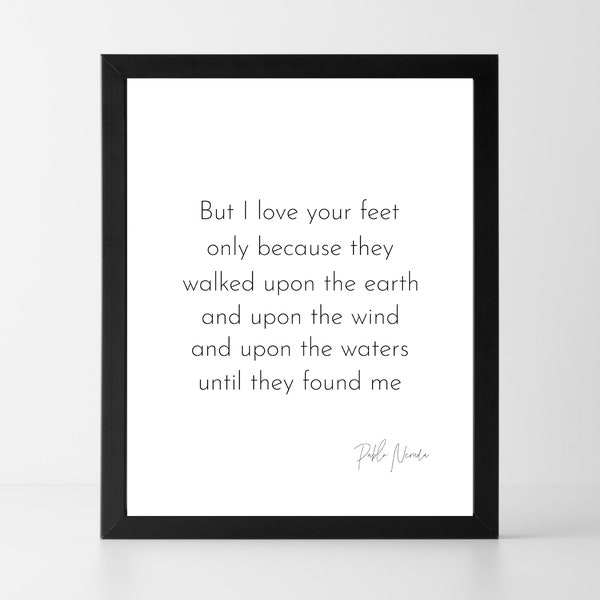 BUY 2 GET 1 FREE Pablo Neruda | Walked Upon the Earth | Love Poem | Instant Download