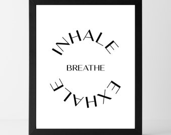 BUY 2 GET 1 FREE Inhale Exhale Breathe Inspirational Quote Downloadable Print,Downloadable Print,Instant Download,Digital Download,16x20