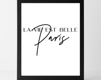 BUY 2 GET 1 FREE La Vie Est Belle | French Quote | Instant Download