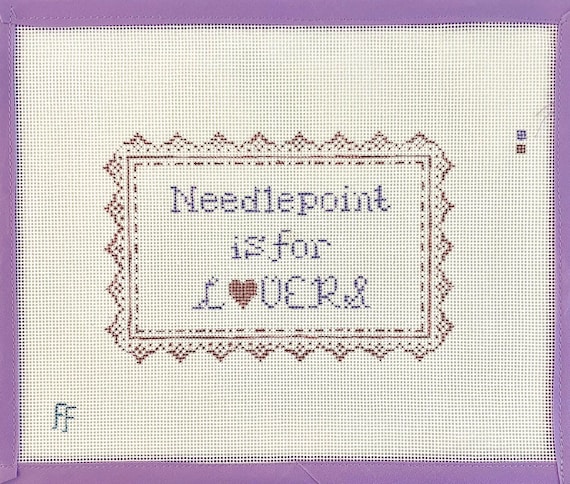 Needlepoint is for Lovers Canvas -- Hand-painted on 18 mesh
