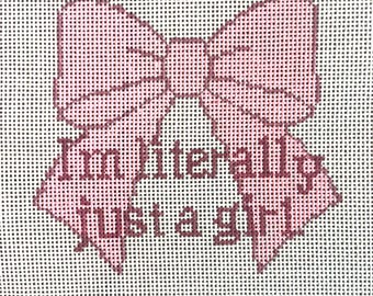I'm Literally Just a Girl Quote, Needlepoint Canvas: Hand-Painted DIY Project with Bow