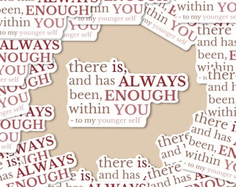 To my younger self Quote Sticker | 3”x 3”| Durable Weatherproof Stickers | aesthetic stickers | laptop, waterbottle stickers