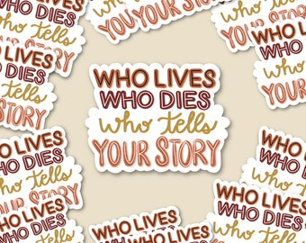 Hamilton Who Tell's Your Story Quote Sticker | 3”x 3”| Durable Weatherproof Stickers, Cute Quote Sticker for Laptop, Water Bottles |Hamilton