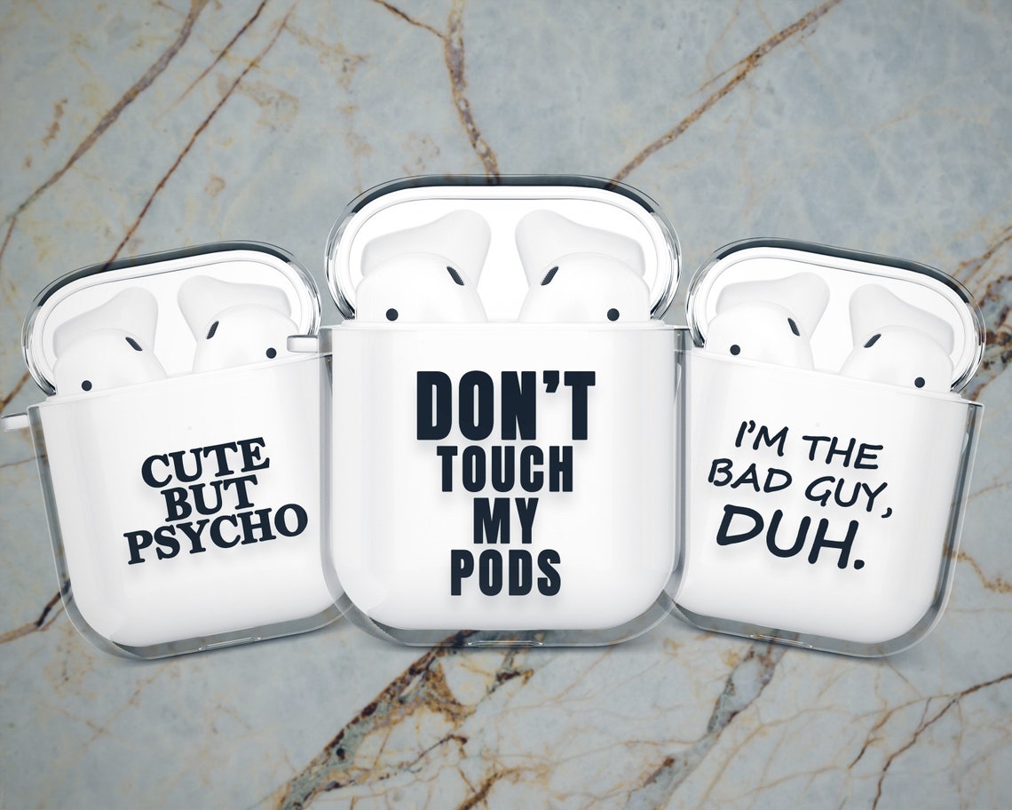 Don't Touch My Pods Airpods Cover Funny Quotes Airpod Case Etsy