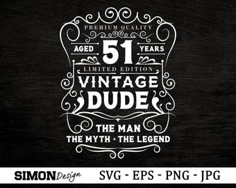 Vintage Dude 51-årsdag SVG, Mannen, Myten (Digital Nedladdning)