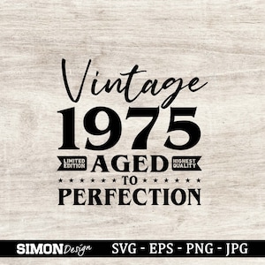 48歳の誕生日SVG、1975年のヴィンテージSVG、完璧な熟成感、誕生日プレゼントのアイデア。Cricutファイル、SVG、PNG、EPS、JPG。すぐにダウンロードできます。