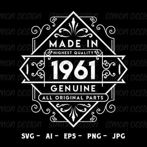 62nd Birthday Svg, Made in 1961, birthday gift svg, Cricut Files, Svg, Png, Eps, Jpg, Instant Download