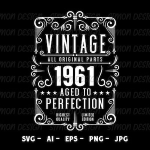 62nd Birthday Svg, Vintage 1961 Svg, Aged to perfection Svg, Birthday Gift Idea. Cricut Files, Svg, Png, Eps and Jpg. Instant Download