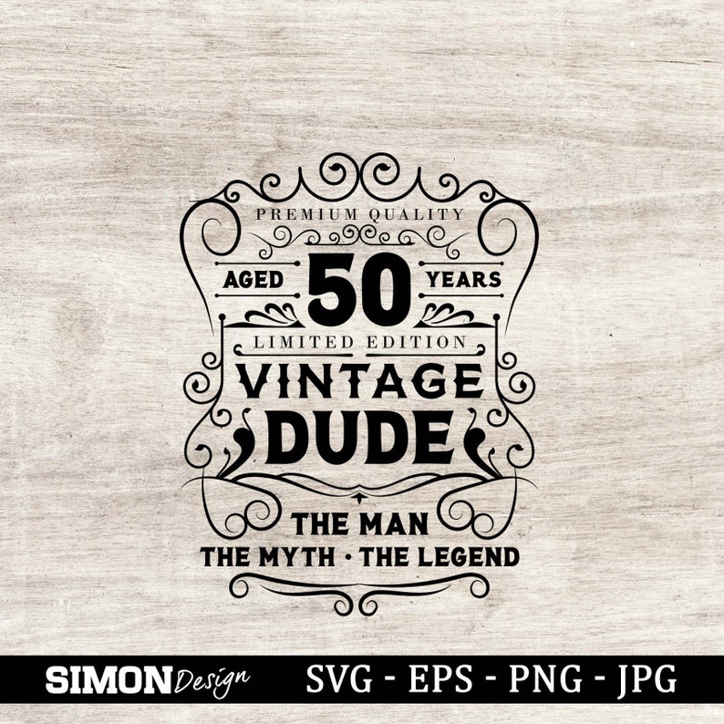 Download Eps Png Jpg Svg Vintage Dude Svg 50th Birthday Svg Instant Download Cricut Files Art Collectibles Prints Minyamarket Com