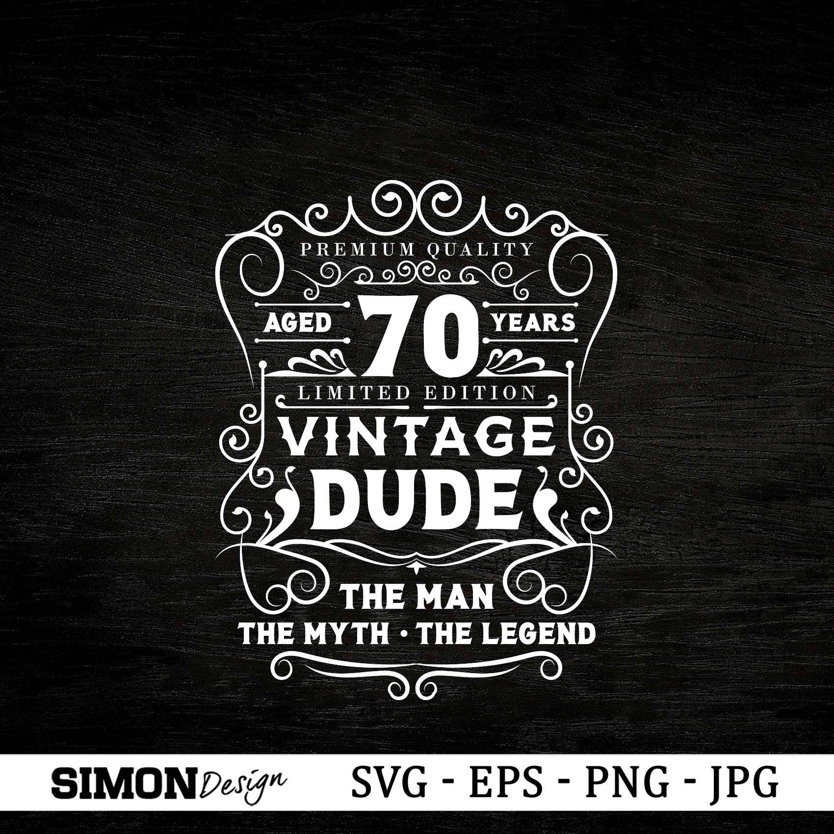 Download Vintage dude svg 70th birthday svg Cricut Files Svg Png | Etsy