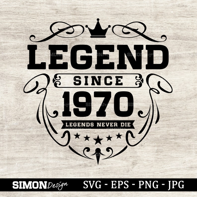 Download Legend Since 1970 Svg Legends Svg 50th Birthday Svg Cricut ...