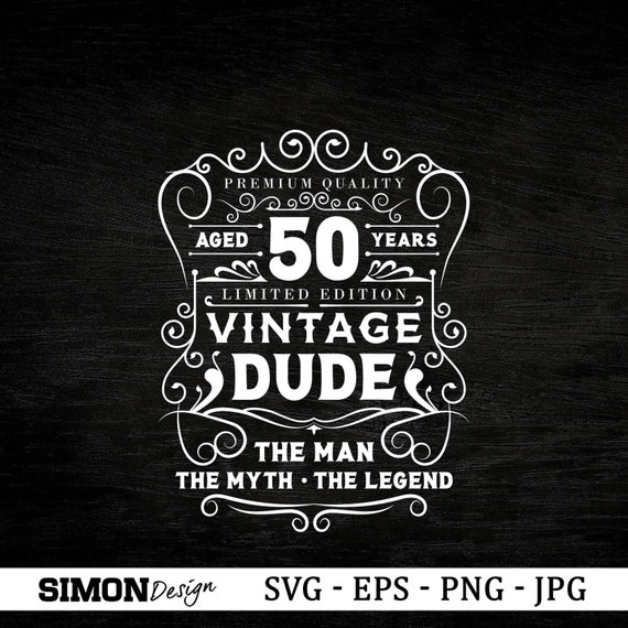 Download Vintage Dude Svg 50th Birthday Svg Cricut Files Svg Png Etsy