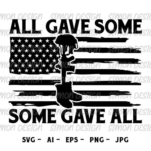 All Gave Some Some Gave All Svg | Veteran svg | United States Soldier svg | Veterans Gift | military decal | army decal | Vector, Silhouette