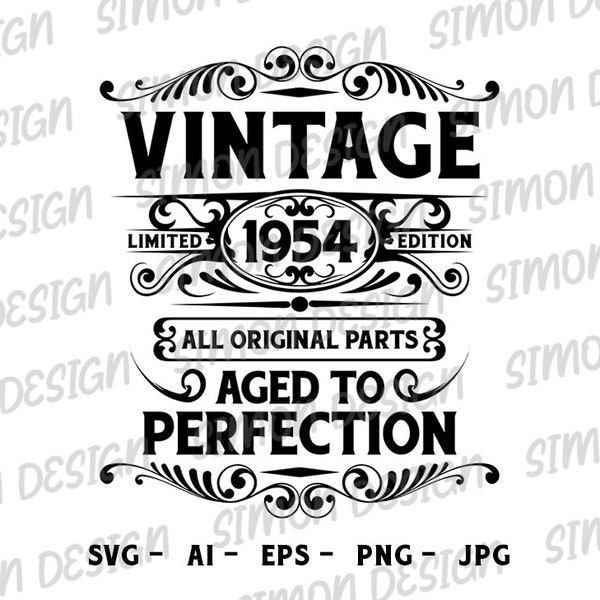 69th Birthday Svg | Vintage 1954 Svg | Aged to perfection | Birthday Gift Idea | Cricut Files, Svg, Png, Eps and Jpg