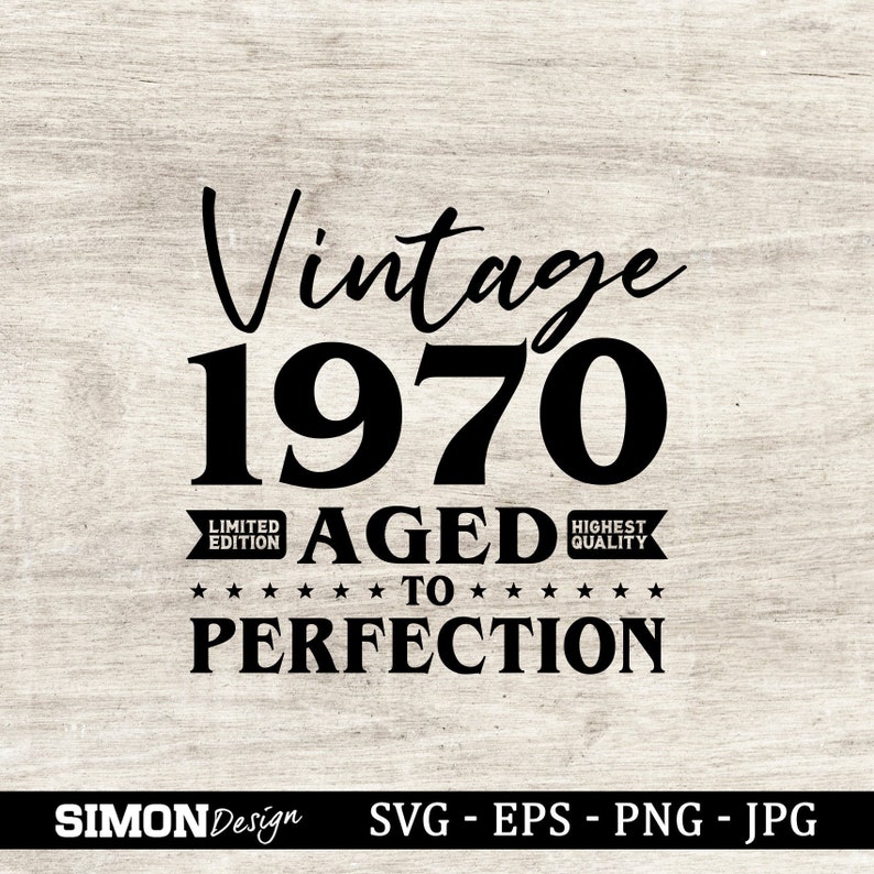 Download 51st Birthday Svg Vintage 1970 Svg Aged to perfection | Etsy