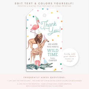 May include: Thank you tag with a pink flamingo, lion, and giraffe wearing party hats. The tag says "Thank You! We hope you had a wild time. Love, Carter".