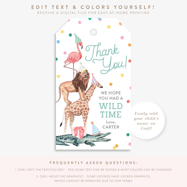 May include: Thank you tag with a pink flamingo, lion, and giraffe wearing party hats. The tag says "Thank You! We hope you had a wild time. Love, Carter".