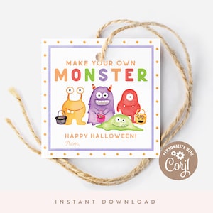 May include: A printable Halloween gift tag featuring a purple, orange, green, and red monster with a bucket of candy. The tag says "Make your own monster" and "Happy Halloween!" with a space for a name.