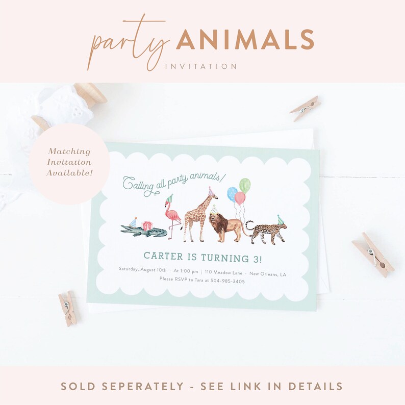 May include: A light blue invitation with a scalloped edge. The invitation features a watercolor illustration of a giraffe, lion, flamingo, alligator, and leopard wearing party hats. The text reads "Calling all party animals! Carter is turning 3!" with details for the party.