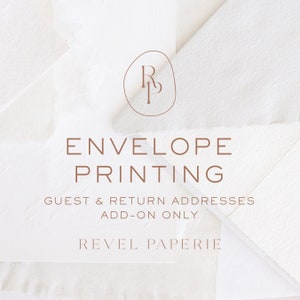 May include: Envelope printing service offered by Revel Paperie. The text reads "Envelope Printing, Guest & Return Addresses Add-on Only, Revel Paperie".