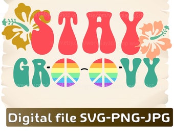 Retro Stay Groovy SVG, Stay Groovy svg, Groovy svg, Hippie svg, Groovy t-shirt design, boho svg, hippie shirt design
