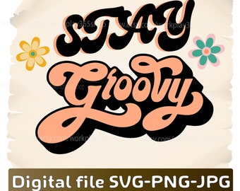 Stay Groovy Vibrant Retro Typography & Vintage Flowers with colorful design Hippie 70s vibe.