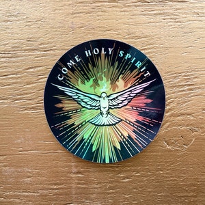 3&quot; Holographic Come Holy Spirit Vinyl Sticker