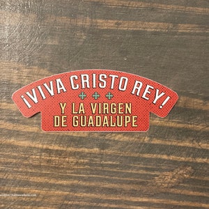 4&quot; ¡Viva Cristo Rey! Vinyl Sticker