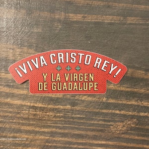 4" ¡Viva Cristo Rey! Vinyl Sticker