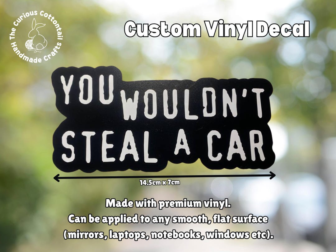you-wouldn-t-steal-a-car-vinyl-decal-y2k-meme-sticker-etsy