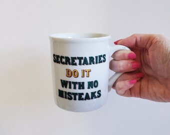 Vintage 1980s Ceramic Coffee Mug: "Secretaries Do It With No Misteaks" Gag Gift