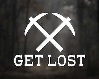 Get Lost Pickaxe Decal | Outdoor Sticker | Hiking | Camping | Vinyl Car Decal