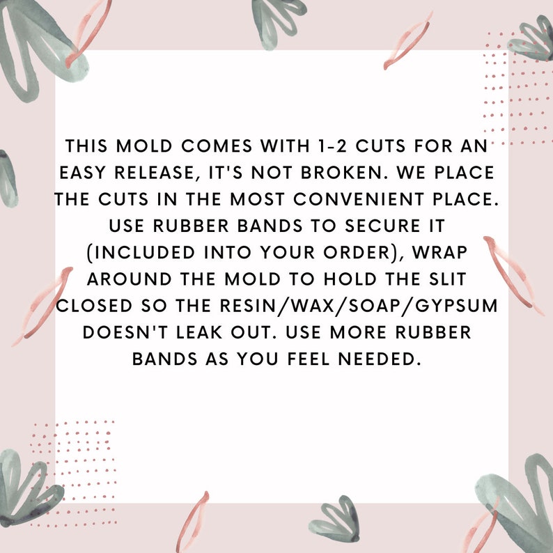 May include: A light pink square background with decorative watercolor-style floral and leaf accents. Text provides instructions on using rubber bands to secure a mold for resin, wax, soap, or gypsum projects.